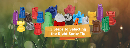 3 Steps to Selecting the Right Spray Tip