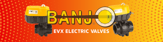 Banjo EVX Electric Valves - Huge In Stock Inventory!