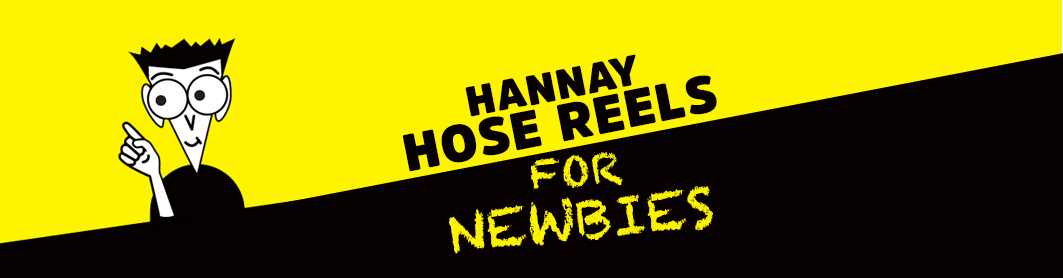 Hannay Hose Reels for Newbies