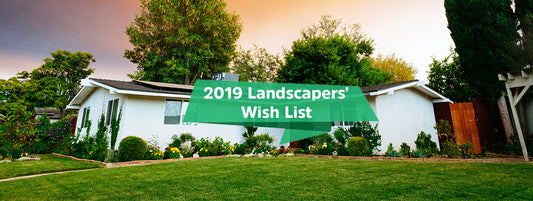 3 Products Landscapers Want for 2019